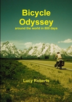 Bicycle Odyssey: around the world in 800 days 1326464515 Book Cover