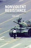 Nonviolent Resistance: A Philosophical Introduction 0745671195 Book Cover