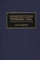 Construction Workers, U.S.A.: (Contributions in Labor Studies) 031330937X Book Cover
