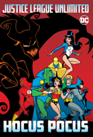 Justice League Unlimited Hocus Pocus 1779507542 Book Cover