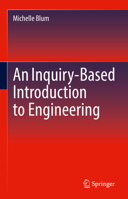 An Inquiry-Based Introduction to Engineering 3030914739 Book Cover