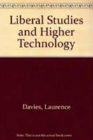 Liberal Studies and Higher Technology 0708300057 Book Cover