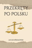 Przekrety po Polsku (Polish Edition) B0DT4XPT9M Book Cover