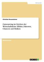 Outsourcing im Zeichen der Wirtschaftskrise: Effekte, Faktoren, Chancen und Risiken 3863414144 Book Cover