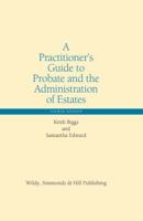 A Practitioner's Guide to Probate and the Administration of Estates 0854902368 Book Cover