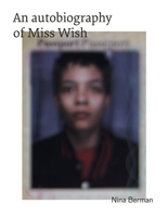 An Autobiography of Miss Wish 3868288112 Book Cover