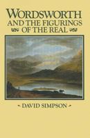 Wordsworth and the Figurings of the Real 1349057800 Book Cover