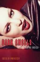 Dark Angels: Lesbian Vampire Stories 1573440140 Book Cover