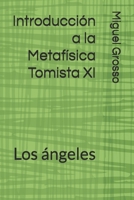 Introducción a la Metafísica Tomista XI: Los ángeles (El pensamiento metafísico de Santo Tomás) B08KZ2TL55 Book Cover