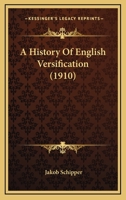A History Of English Versification - Primary Source Edition B0BRP42KSX Book Cover