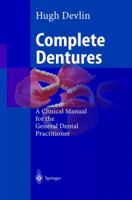 Complete Dentures: A Clinical Manual For The General Dental Practitioner 3540421831 Book Cover