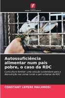 Autossuficiência alimentar num país pobre, o caso da RDC (Portuguese Edition) 6209516599 Book Cover