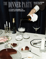 The Dinner Party: A Chef's Guide to Home Entertaining 1743798962 Book Cover
