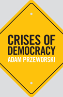 Crises of Democracy 1108712754 Book Cover