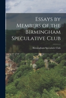 Essays by Members of the Birmingham Speculative Club 1017514860 Book Cover