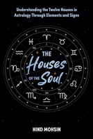 The Houses of the Soul B0GTWW2H98 Book Cover