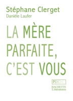 La mère parfaite, c'est vous 2012374026 Book Cover