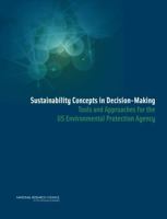 Sustainability Concepts in Decision-Making: Tools and Approaches for the US Environmental Protection Agency 0309312329 Book Cover