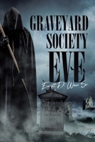 Graveyard Society Eve 1662429967 Book Cover