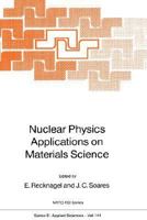 Nuclear Physics Applications on Materials Science 9024737036 Book Cover