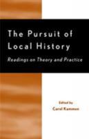 The Pursuit of Local History: Readings on Theory and Practice: Readings on Theory and Practice (American Association for State and Local History Book Series) 0761991697 Book Cover
