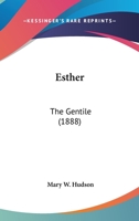 Esther the Gentile 0548573123 Book Cover