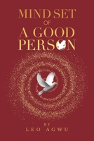 Mind Set of a Good Person 1663204098 Book Cover