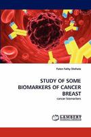 STUDY OF SOME BIOMARKERS OF CANCER BREAST: cancer biomarkers 3843351880 Book Cover