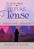 Future Tense: Book Three 147054203X Book Cover