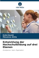 Entwicklung der Hochschulbildung auf drei Ebenen (German Edition) 6208862248 Book Cover