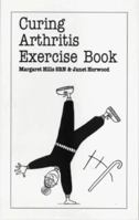 Curing Arthritis Exercise Book 0859697045 Book Cover