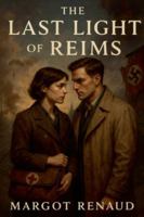 The Last Light of Reims B0FPWQNZW8 Book Cover