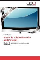 Hacia La Alfabetizacion Audiovisual 3659011274 Book Cover