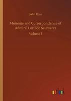 Memoirs and correspondence of Admiral Lord De Saumarez from Original Papers in Possession of the Family 3732679799 Book Cover