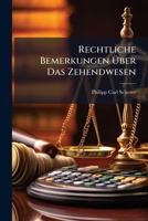 Rechtliche Bemerkungen Uber Das Zehendwesen 1277445389 Book Cover
