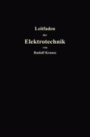 Kurzer Leitfaden Der Elektrotechnik: Fur Unterricht Und Praxis in Allgemeinverstandlicher Darstellung 3662017849 Book Cover