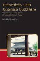 Interactions with Japanese Buddhism: Explorations and Viewpoints in Twentieth-Century Kyoto 1908049197 Book Cover