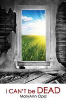 I Can't Be Dead 0988838702 Book Cover