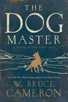 The Dog Master: A Novel of the First Dog 0765374684 Book Cover