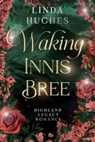 Waking Innis Bree: Highland Legacy Romance B0CGLLFXR3 Book Cover