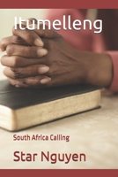 Itumelleng: South Africa calling B0DV9WJQ8X Book Cover