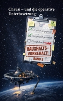 Chrüsi und die die operative Unterbesetzung: Humorvoller Science-Fiction-Roman über Ordnung, Regeln & interstellare Bürokratie (Die Chrüsi Roman-Reihe) (German Edition) B0GNFNHTHK Book Cover