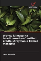 Wplyw klimatu na bioróznorodnosc roslin i zródla utrzymania kobiet Masajów (Polish Edition) 6209810950 Book Cover