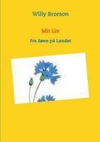 Mit Liv: Fra Søen på Landet 8771141979 Book Cover