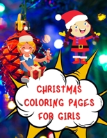 Christmas Coloring pages for Girls: A beautiful coloring book with Christmas designs for Girls B08P28LYYP Book Cover
