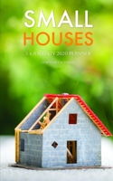 Small Houses 5 x 8 Weekly 2020 Planner: One Year Calendar 1707920249 Book Cover