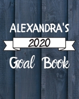 Alexandra's 2020 Goal Book: 2020 New Year Planner Goal Journal Gift for Alexandra / Notebook / Diary / Unique Greeting Card Alternative 1673681131 Book Cover