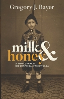 Milk and Honey: A World War II Biographical Family Saga 1647041678 Book Cover