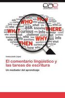 El Comentario Linguistico y Las Tareas de Escritura 3659012734 Book Cover
