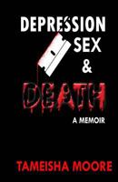 Depression Sex & Death 0692762590 Book Cover